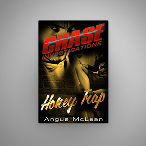 Angus McLean Chase Investigations Honey Trap ebook Crime Novel