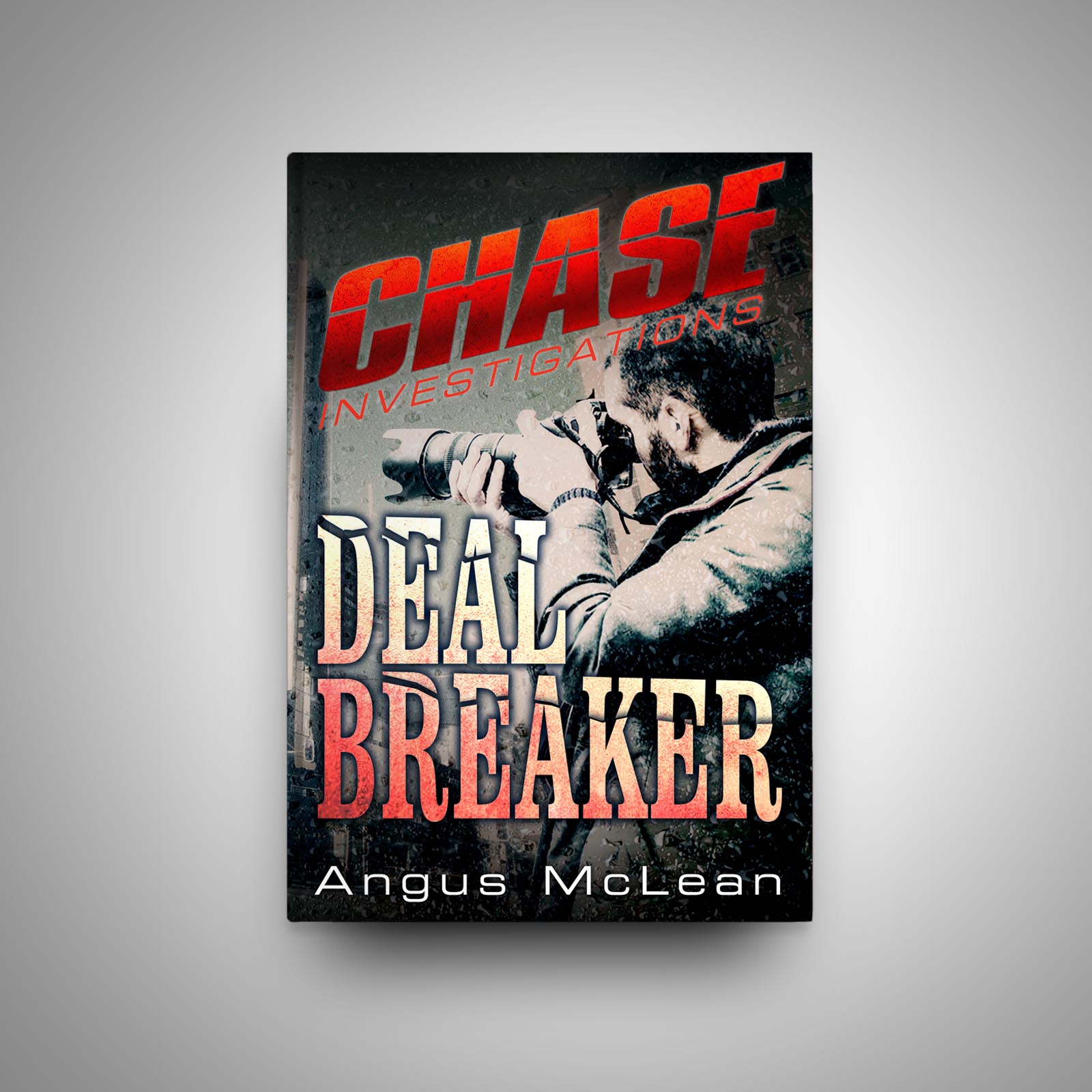 Angus McLean Chase Investigations Deal Breaker ebook Crime Novel